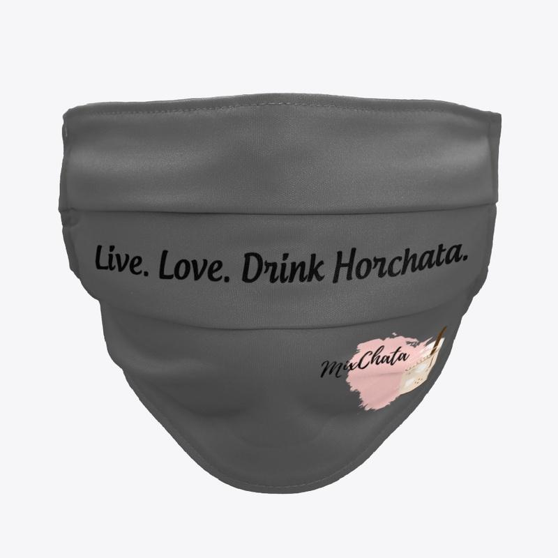 Live. Love. Drink Horchata.